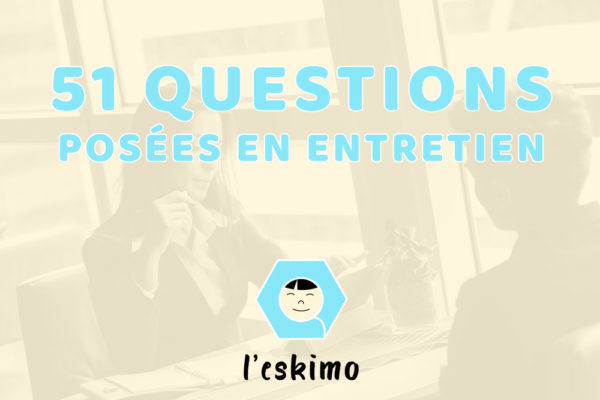 51 Questions fréquentes en Entretien d'embauche [en 2020]